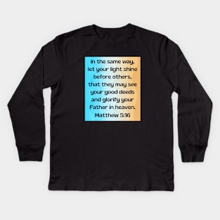 Bible Verse Matthew 5:16 Kids Long Sleeve T-Shirt